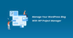 Manage Your WordPress Blog With WP Project Manager